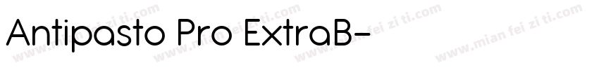 Antipasto Pro ExtraB字体转换